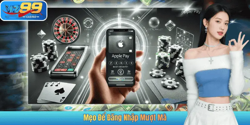 Mẹo Để Đăng Nhập Mượt Mà